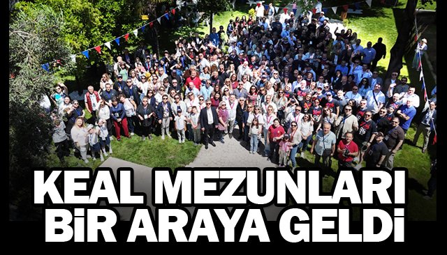 KEAL MEZUNLARI  BİR ARAYA GELDİ
