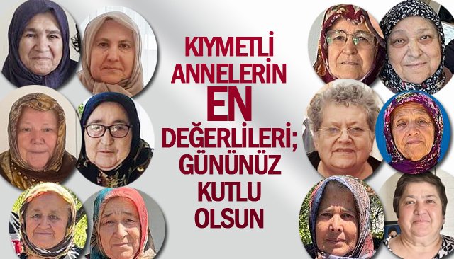 KIYMETLİ ANNELERİN  EN DEĞERLİLERİ;  GÜNÜNÜZ KUTLU OLSUN