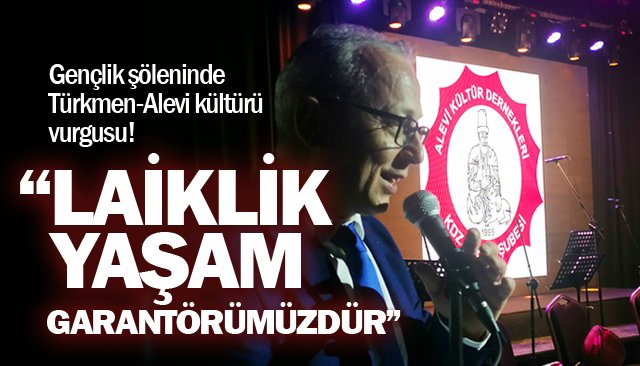 “LAİKLİK YAŞAM  GARANTÖRÜMÜZDÜR”