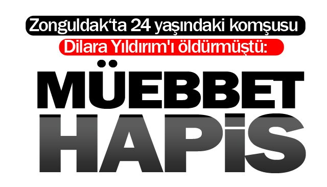 SONUÇ:  MÜEBBET  HAPİS