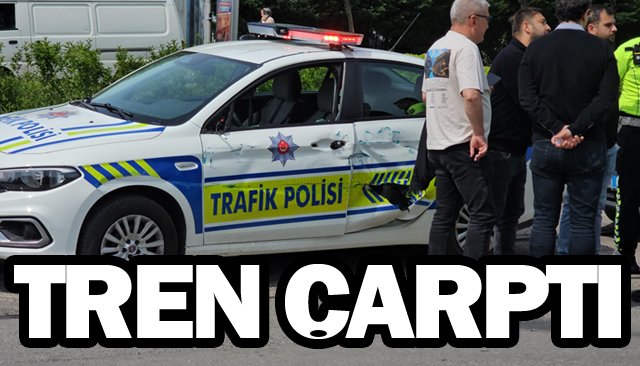 TREN POLİS  OTOSUNA ÇARPTI
