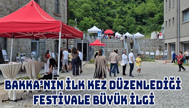 BAKKA’NIN İLK KEZ DÜZENLEDİĞİ FESTİVALE BÜYÜK İLGİ