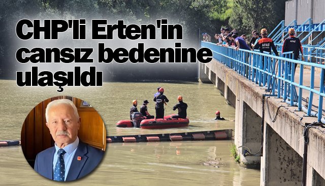 CHP´li Erten´in cansız bedenine ulaşıldı