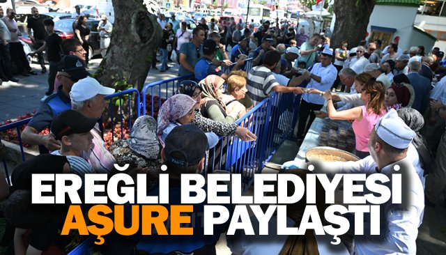 EREĞLİ BELEDİYESİ  AŞURE PAYLAŞTI
