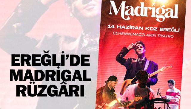 EREĞLİ’DE MADRİGAL RÜZGÂRI