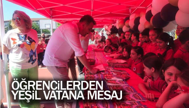 ÖĞRENCİLERDEN  YEŞİL VATANA MESAJ
