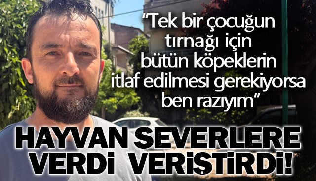 SOKAK KÖPEĞİNİ ÖLDÜRMÜŞTÜ; KONUŞTU!