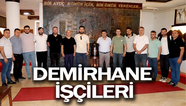 DEMİRHANE İŞÇİLERİNDEN SENDİKALARINA ZİYARET