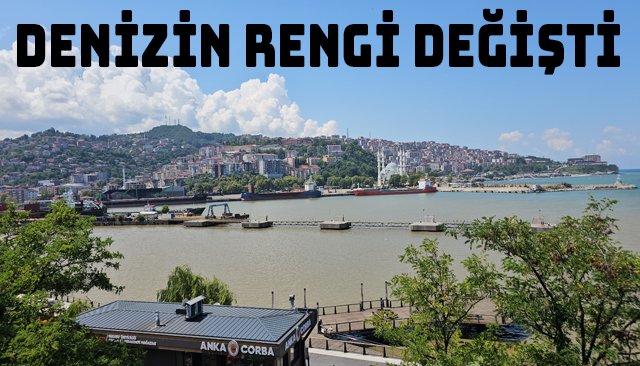 DENİZİN RENGİ DEĞİŞTİ