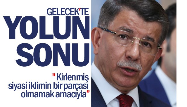 GELECEK PARTİSİ´NDE YOLUN SONU