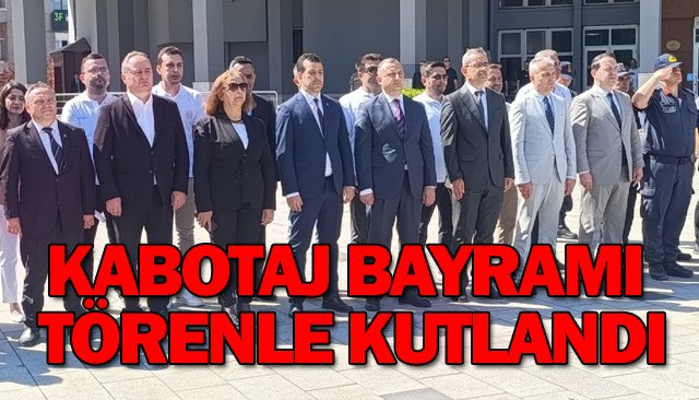 KABOTAJ BAYRAMI  TÖRENLE KUTLANDI