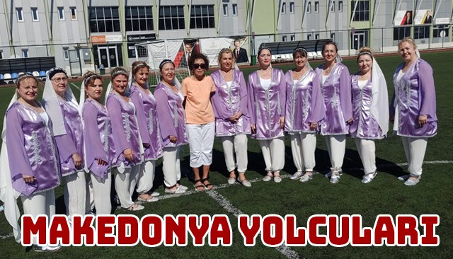  MAKEDONYA YOLCULARI