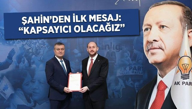 ŞAHİN: ´´KAPSAYICI OLACAĞIZ´´