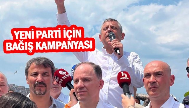 YENİ PARTİ İÇİN  BAĞIŞ KAMPANYASI