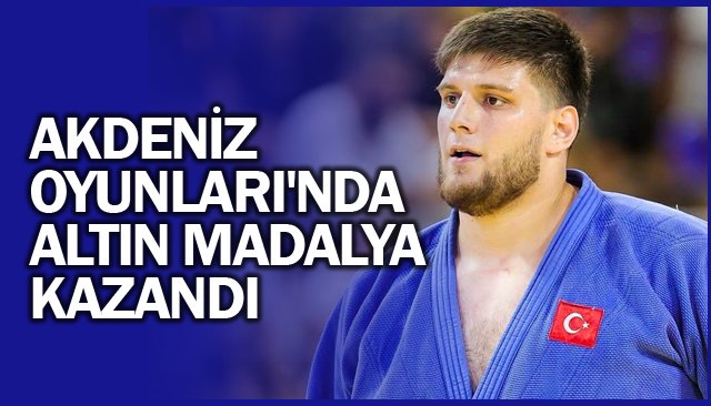 AKDENİZ OYUNLARI´NDA  ALTIN MADALYA KAZANDI