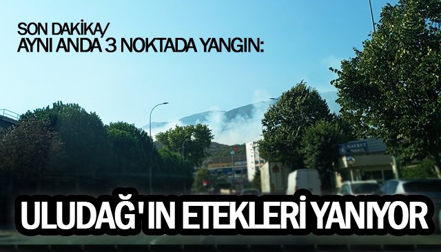 AYNI ANDA 3 NOKTADA YANGIN