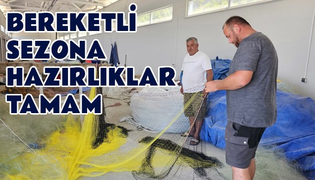 BEREKETLİ SEZONA HAZIRLIKLAR TAMAM
