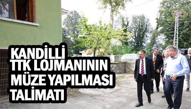 KANDİLLİ TTK LOJMANININ  MÜZE YAPILMASI TALİMATI