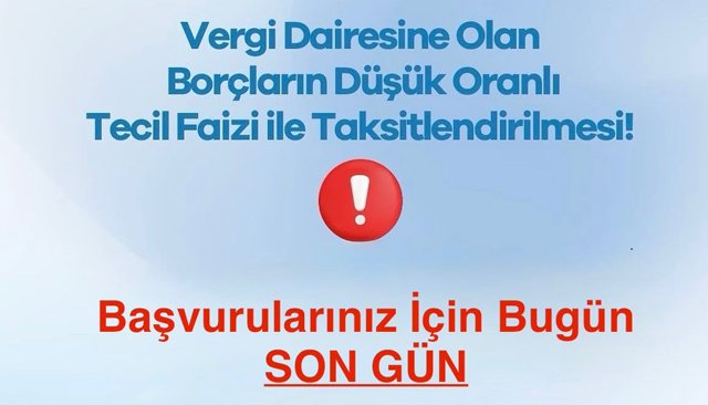MÜKELLEFLE SON GÜN UYARISI