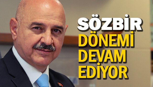 SÖZBİR DÖNEMİ DEVAM EDİYOR