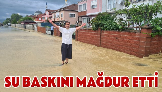 SU BASKINI MAĞDUR ETTİ