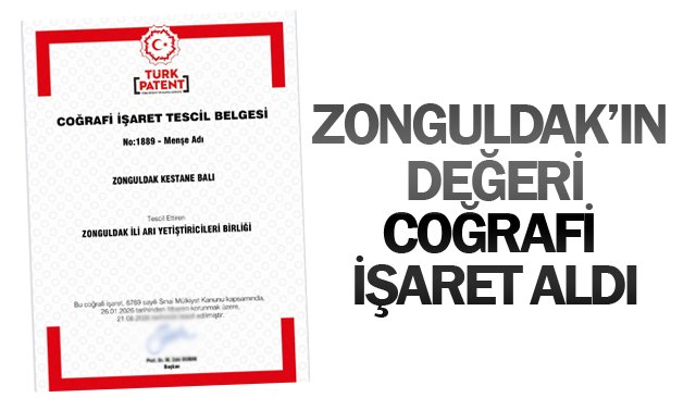ZONGULDAK’IN DEĞERİ  COĞRAFİ İŞARET ALDI