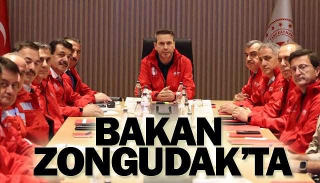 BAKAN ZONGUDAK’TA