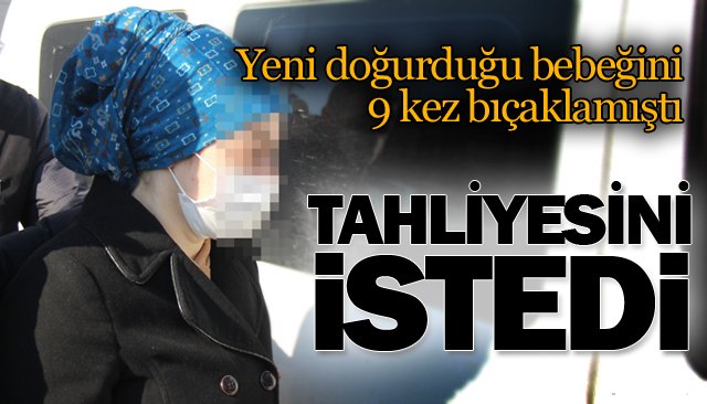 BEBEĞİNİ ÖLDÜREN ANNENİN  CEZASINI YARGITAY BOZDU