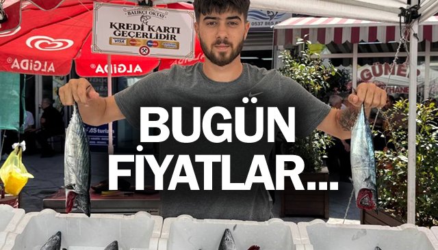 BUGÜN FİYATLAR...