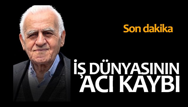 İŞ DÜNYASININ ACI KAYBI