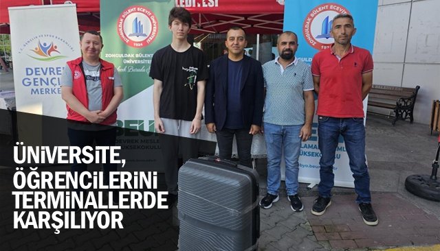 ÜNİVERSİTE,  ÖĞRENCİLERİNİ TERMİNALLERDE  KARŞILIYOR