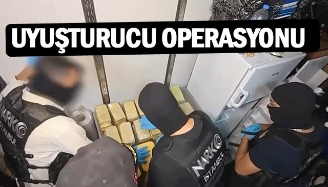UYUŞTURUCU OPERASYONU