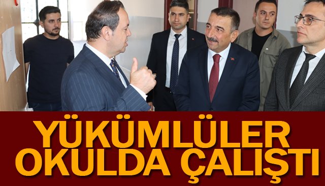 YÜKÜMLÜLER OKULDA ÇALIŞTI