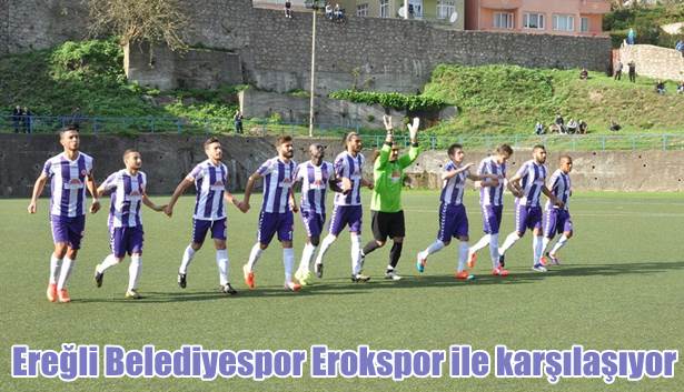 Ereğli Belediyespor Erokspor ile karşılaşıyor