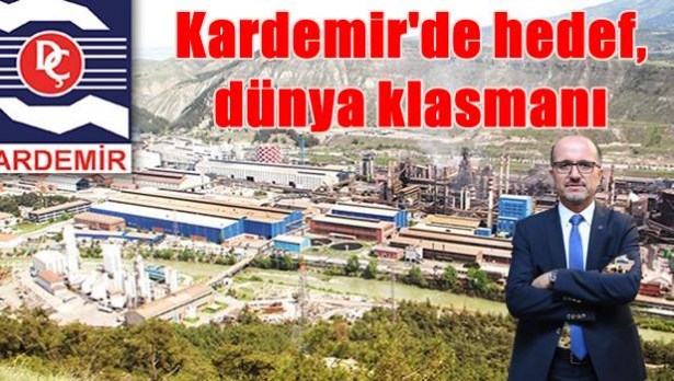 Kardemir, dünya klasmanına girmeyi hedefliyor